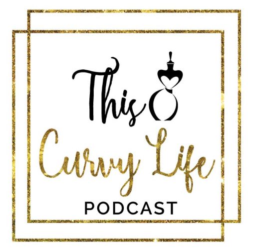 Episode 2 of This Curvy Life Podcast! My Favorite Things!!!