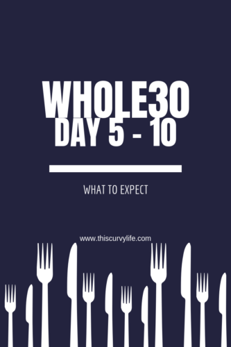 Whole 30 – Day 5 -10! – Ok, I can do this.